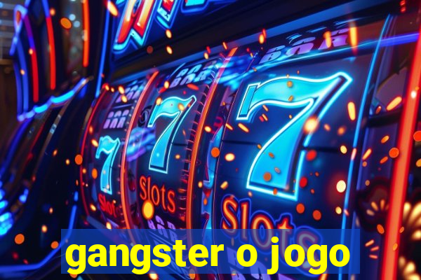 gangster o jogo